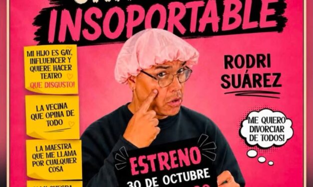 EL ARTIGUENSE RODRI SUÁREZ LLEGA AL TEATRO CON “UNA MADRE INSOPORTABLE”